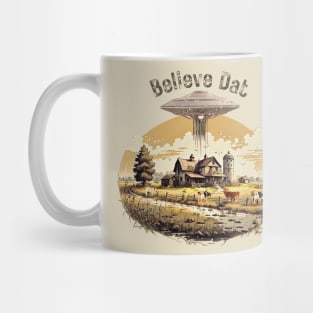 UFO Believe Dat Mug